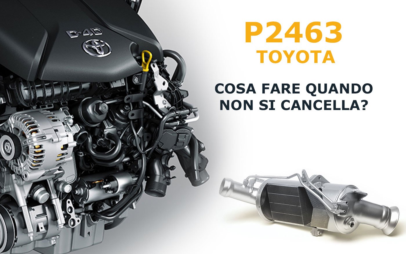 Maggiori informazioni su "P2463 Toyota: cosa fare quando non si cancella"